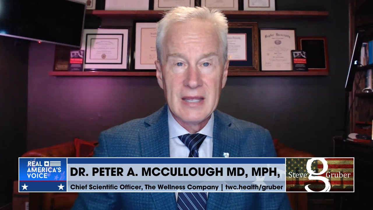 STEVE GRUBER IS JOINED BY Dr. Peter A. Mccullough