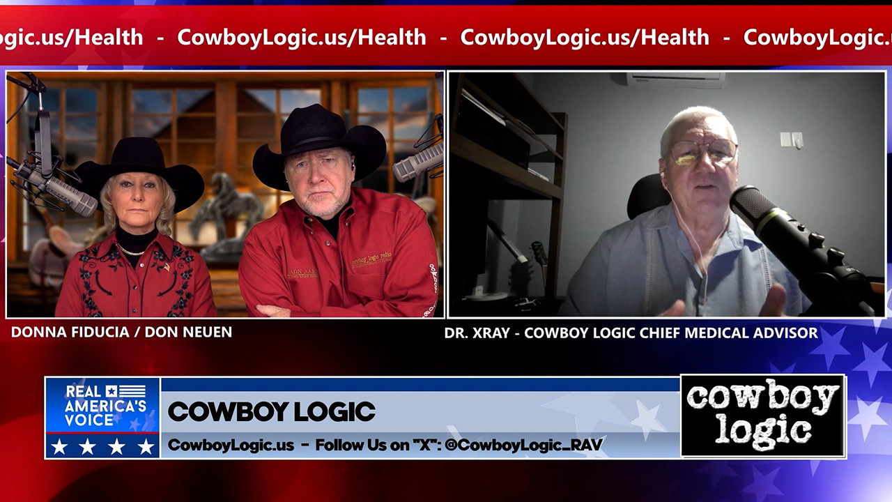 Cowboy Logic  |  Segment 5  |  Guest:  Dr. “X” Ray, Cowboy Logic Chief Medical Advisor  |  Part 3