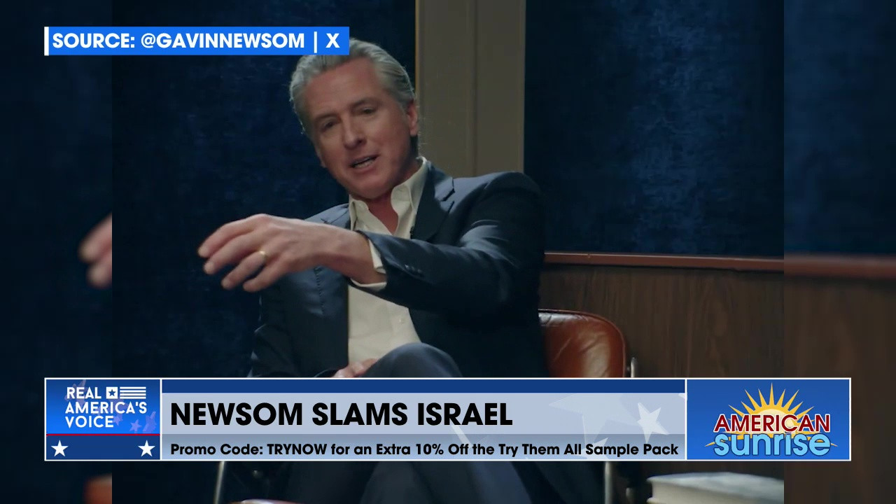 GAVIN NEWSOM SLAMS ISRAEL