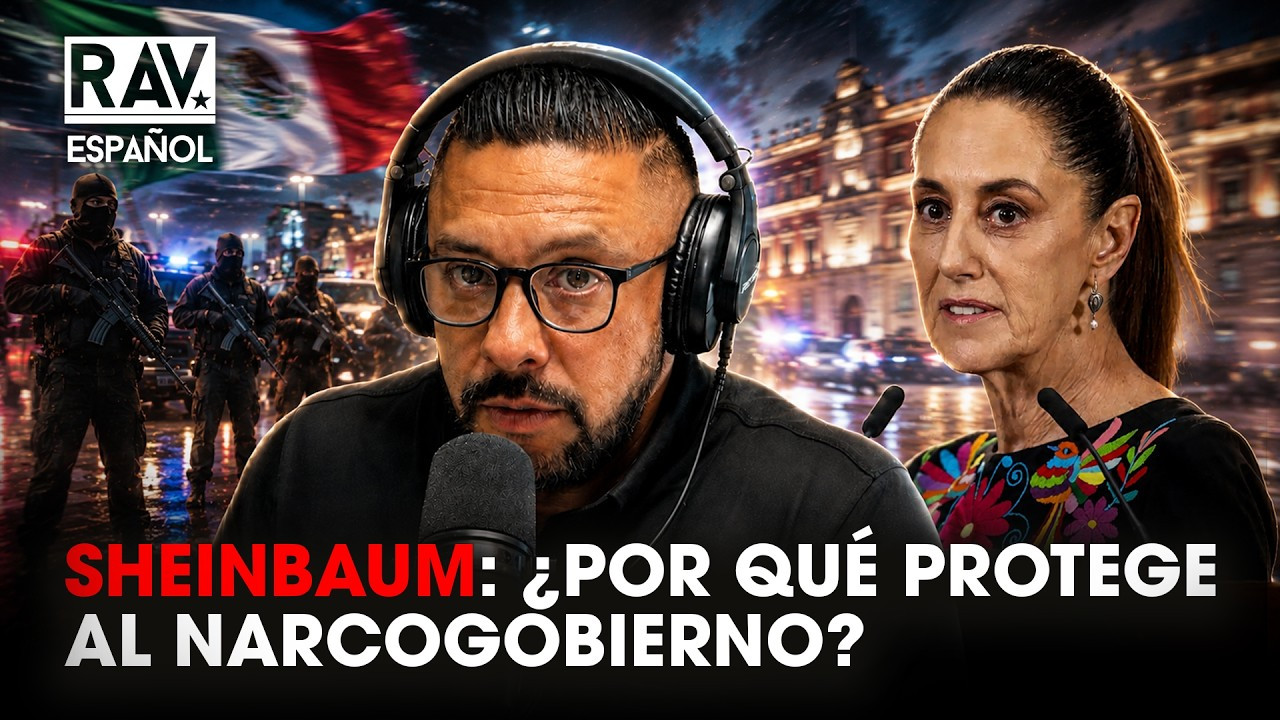SHEINBAUM LA PROTECTORA DE NARCOS