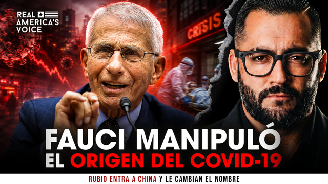 FAUCI MANIPULO LAS INVESTIGACIONES DEL COVID