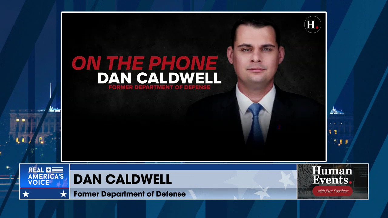 Dan Caldwell Joins Jack on Human Events