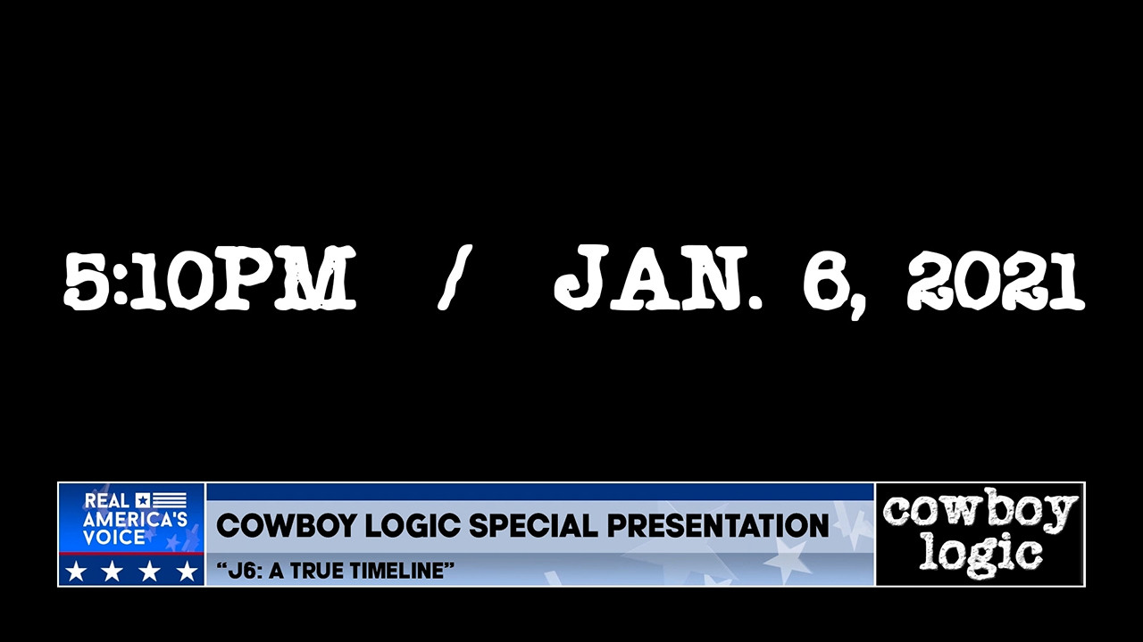 Cowboy Logic  |  Segment 8  |  Special Episode – J6:  A True Timeline  |  Part 8