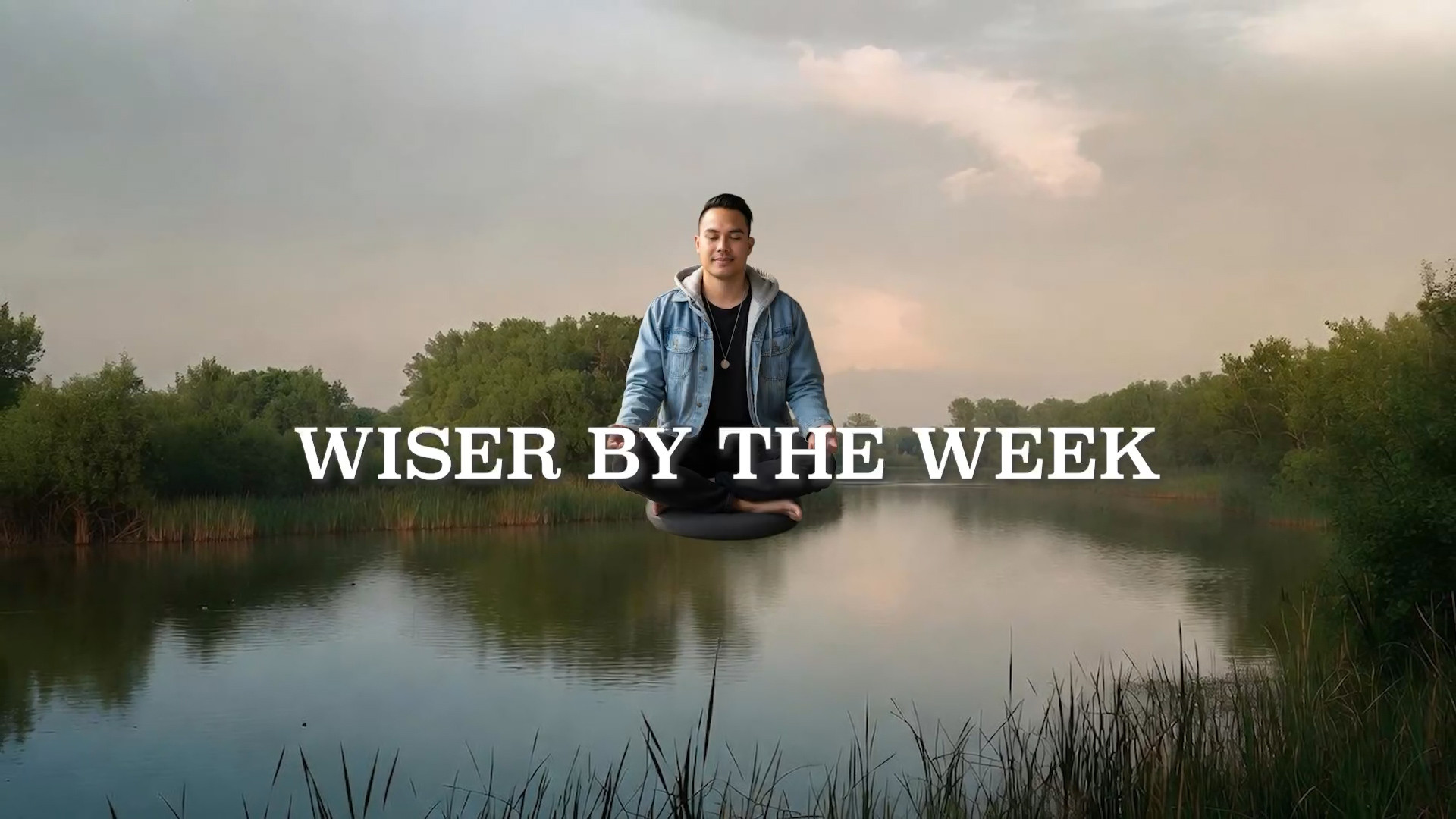 Wiser by the week