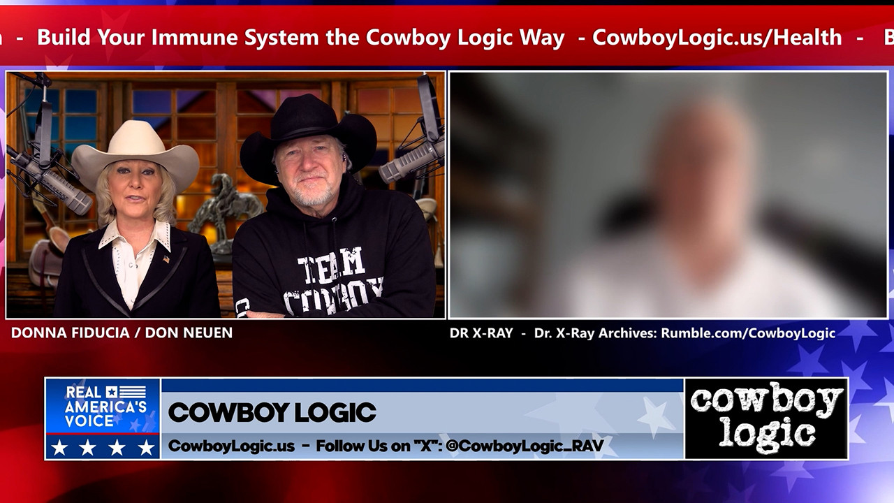Cowboy Logic  |  Segment 6  |  Guest:  Dr. “X” Ray  -  CowboyLogic.us/Health  |  Part 2