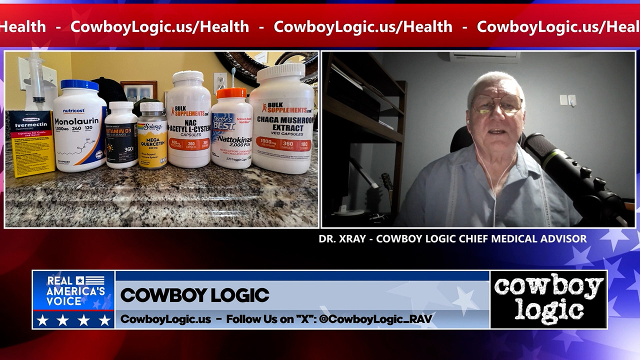 Cowboy Logic  |  Segment 4  |  Guest:  Dr. “X” Ray, Cowboy Logic Chief Medical Advisor  |  Part 2
