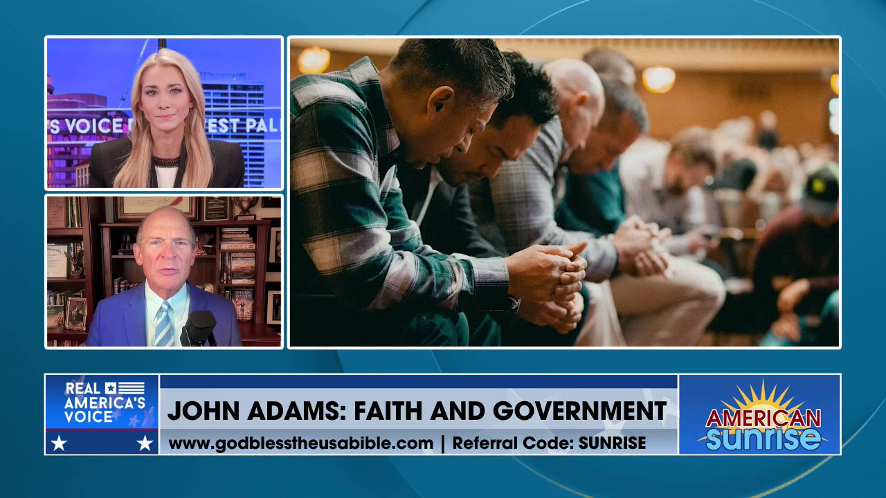 JOHN ADAMS: FAITH AND GOVERNMENT