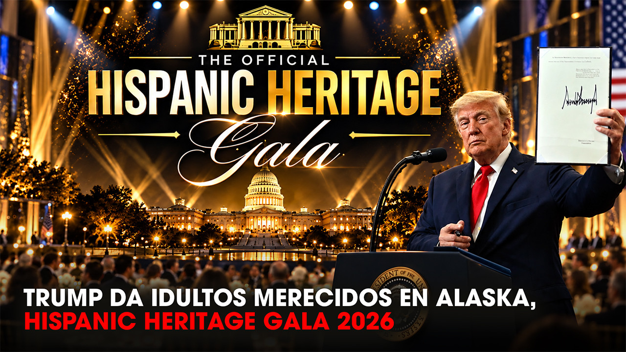 TRUMP DA INDULTOS EN ALASKA – COBERTURA ESPECIAL DE LA GALA HISPANA EN D. C.