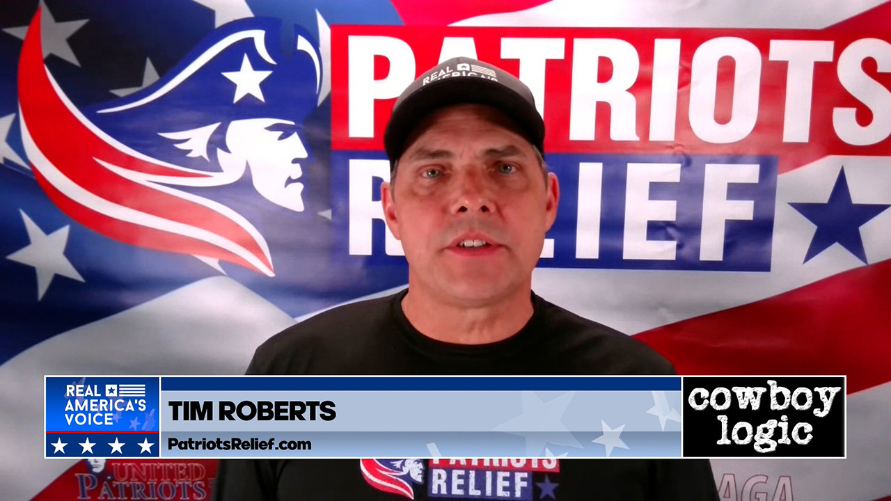 Cowboy Logic  |  Segment 6  |  Guest:  Tim Roberts  -  PatriotsRelief.com  |  Part 2