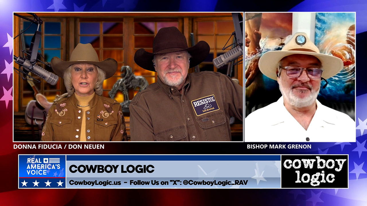 Cowboy Logic  |  Segment 5  |  Guest:  Bishop Mark Grenon  |  Part 1