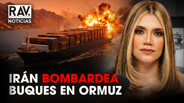 IRAN BOMBARDEA BUQUES EN ORMUZ