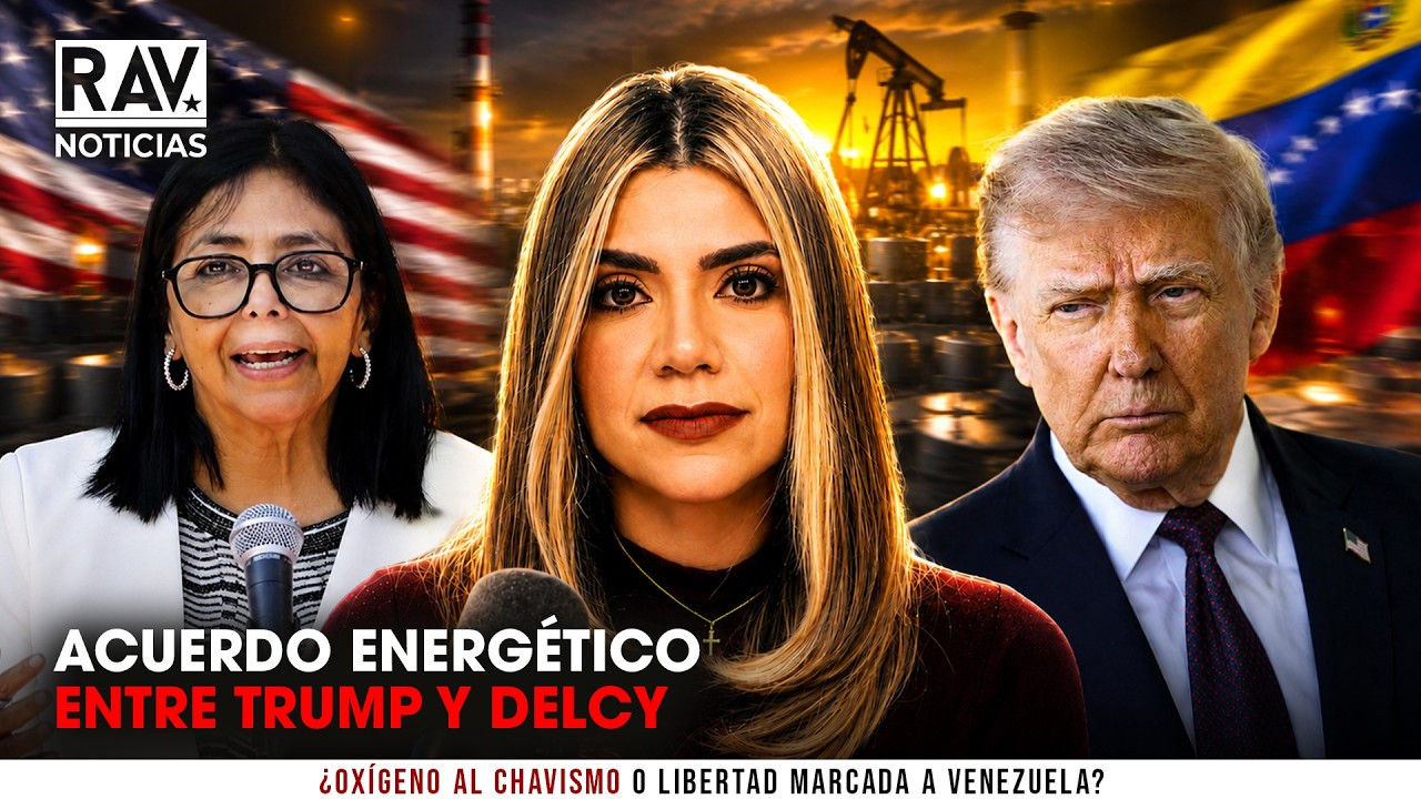 PACTO ENERGÉTICO ENTRE TRUMP Y DELCY